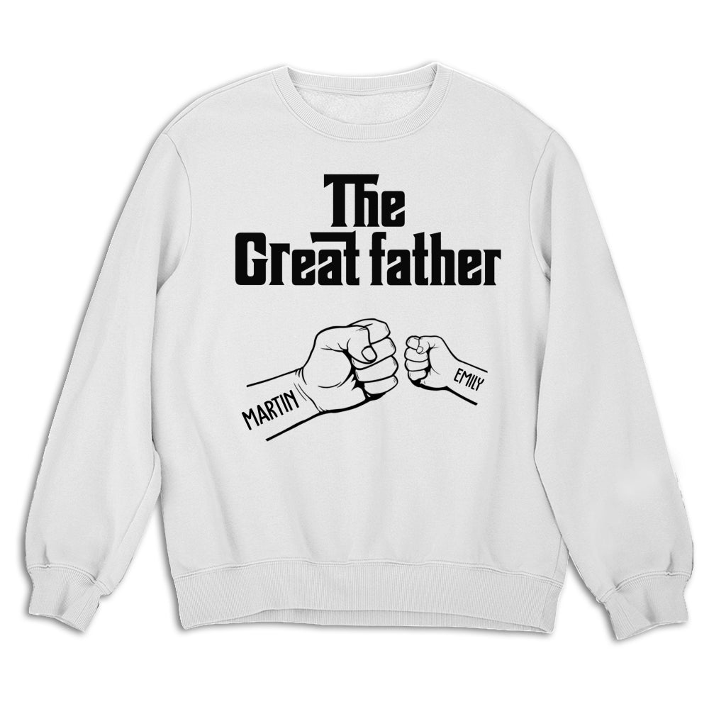 Custom Father's Day, Special Gift for Dad & Grandpa • The Greatfather - Personalized Shirt - Sweatshirt