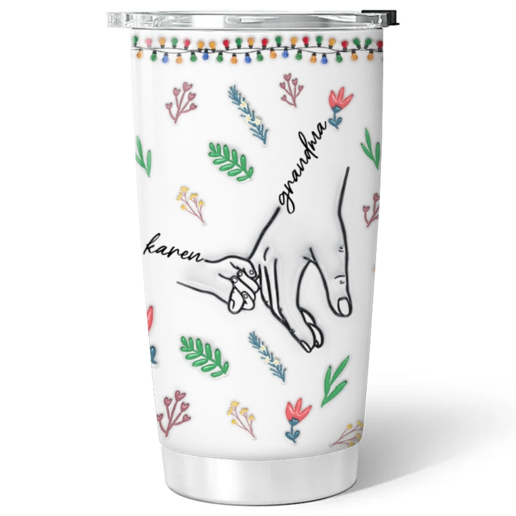 Custom Christmas Birthday Gifts For Grandma • You Hold My Hand - Personalized 3D Inflated Effect Tumbler