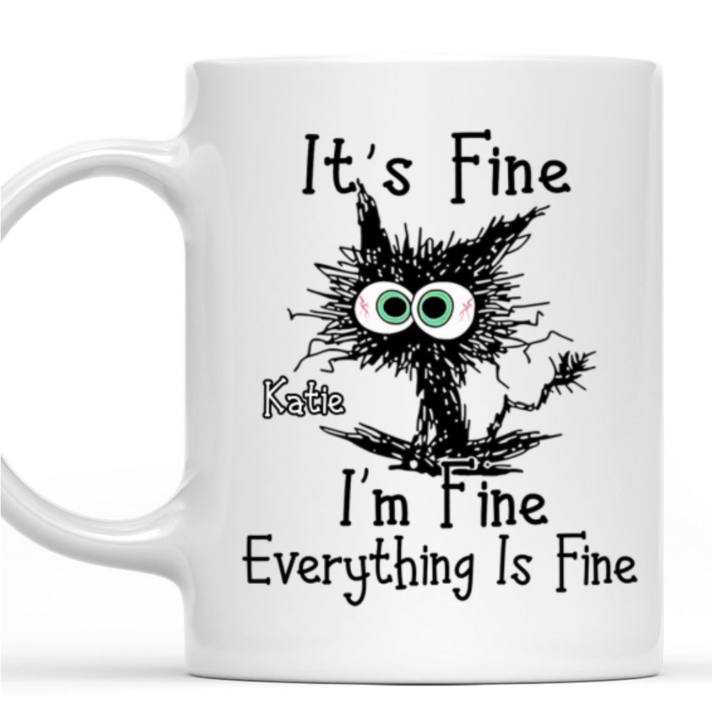 Custom Best Friend, Christmas & Birthday Friendship Keepsake Gift • Everything Is Fine - Personalized Mug
