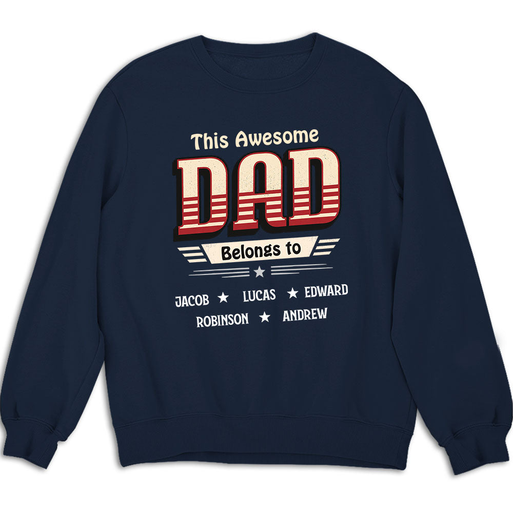 Custom Father's Day, Special Gift for Dad & Grandpa • This Dad Belongs To Us - Personalized Shirt