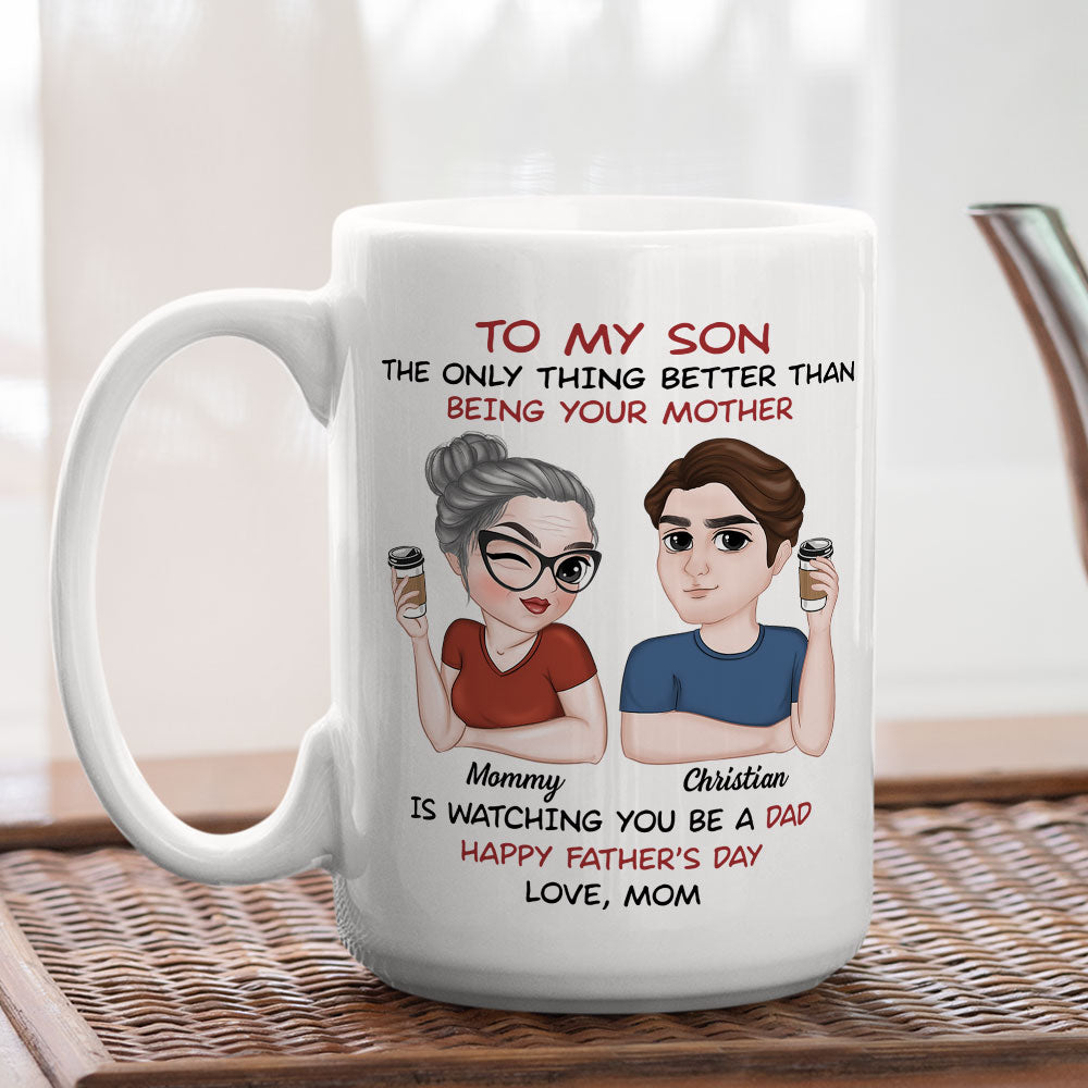 Custom Father's Day Gift For Son • Watching You Be A Dad - Personalized Coffee Mug