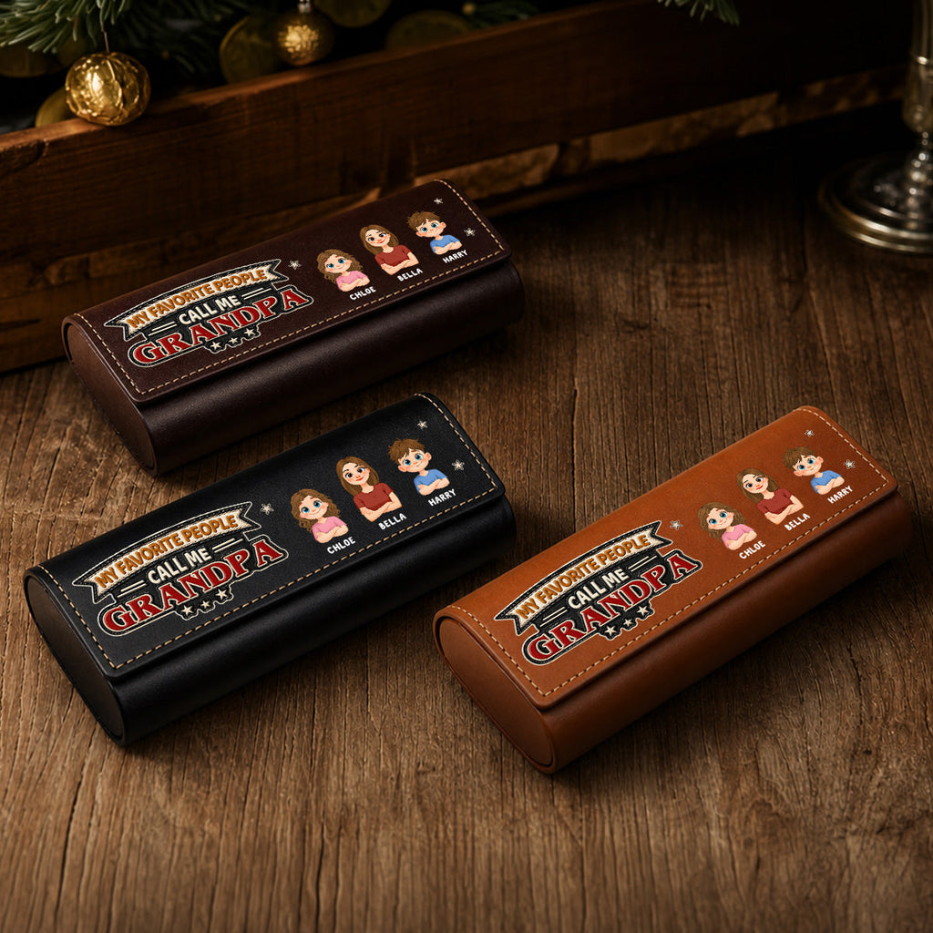 My Favorite People Call Me - Personalized Leather Eyeglass Case