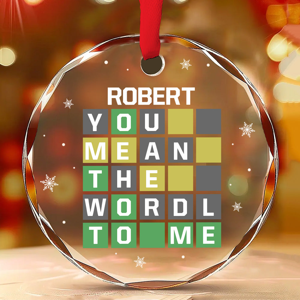 Custom Couple Christmas Ornament, Anniversary Gift •  You Mean The Wordl To Me - Personalized Glass Ornament