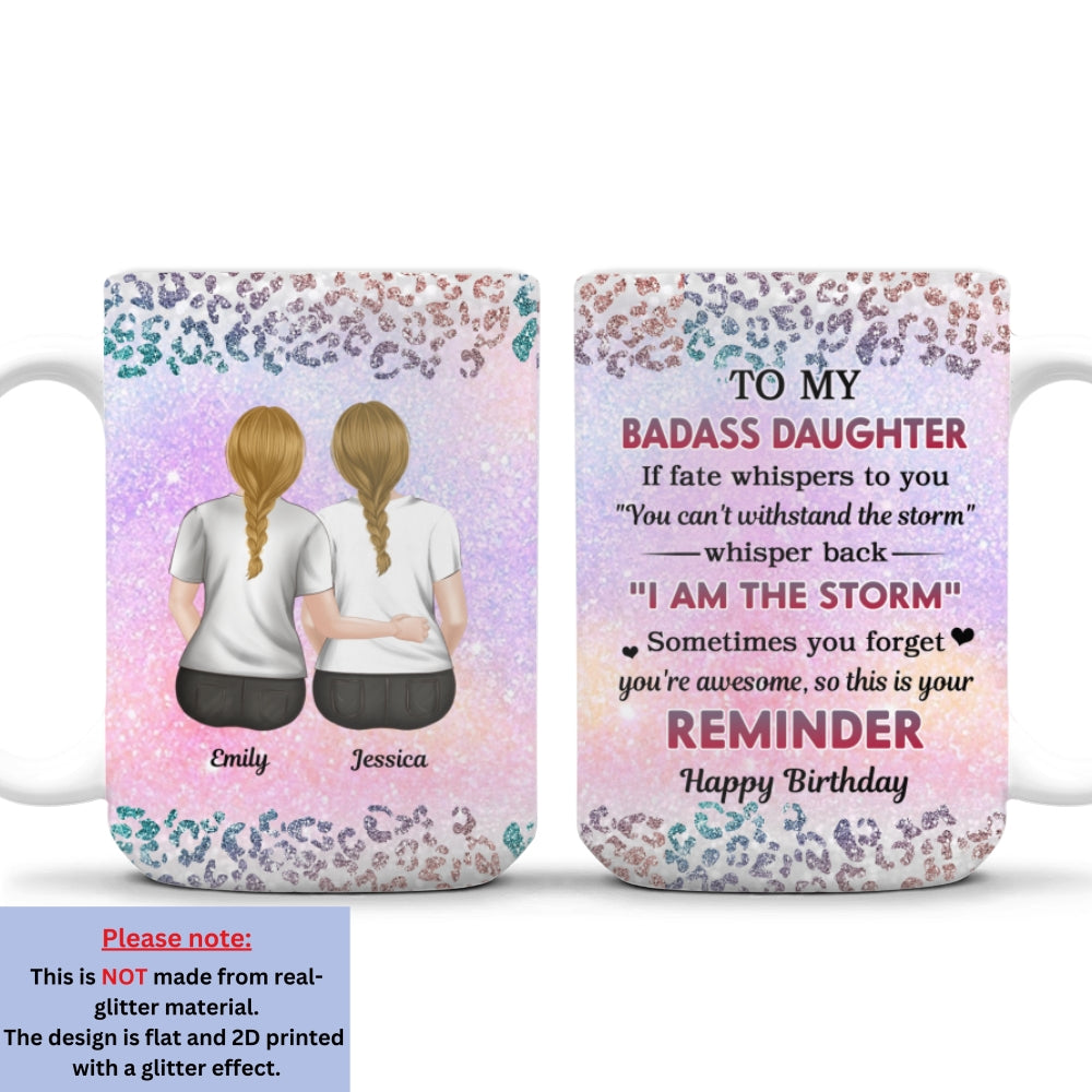 Custom Christmas & Birthday Keepsake Gift • To My Badass Daughter - Personalized Coffee Mug