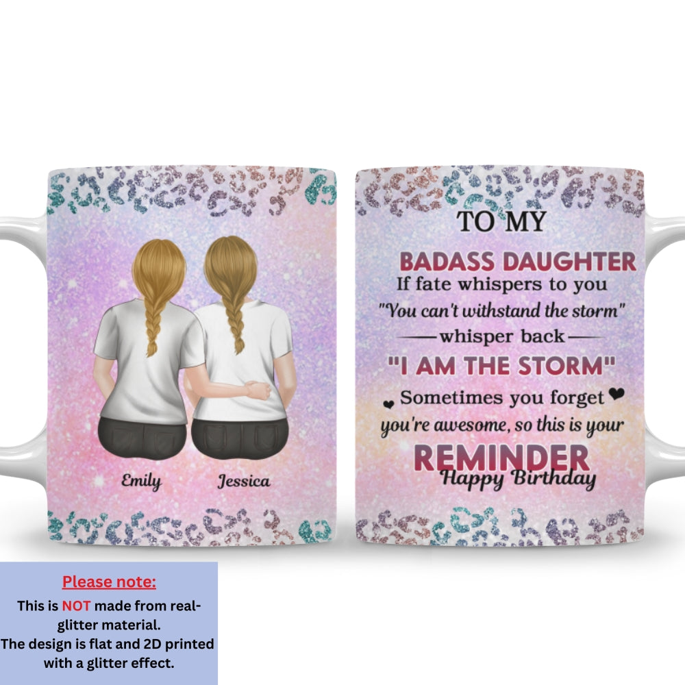 Custom Christmas & Birthday Keepsake Gift • To My Badass Daughter - Personalized Coffee Mug