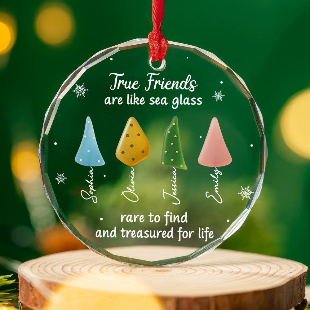 Custom Friendship Christmas Ornament, Best Friend Gift •  True Friend Are Like Sea Glass - Personalized Glass Ornament