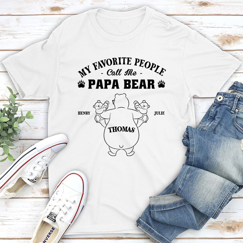 Custom Christmas & Birthday Gift for Dad, Grandpa • My Favorite People Call Me Papa Bear - Personalized Shirt