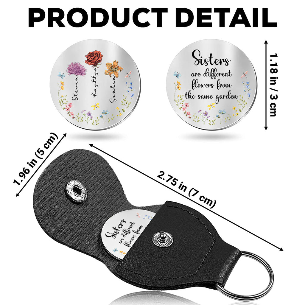 Custom Birth Flower & Name Coin Keychain For Sister Siblings • Sisters Are Different Flowers From The Same Garden - Personalized Pocket Hug