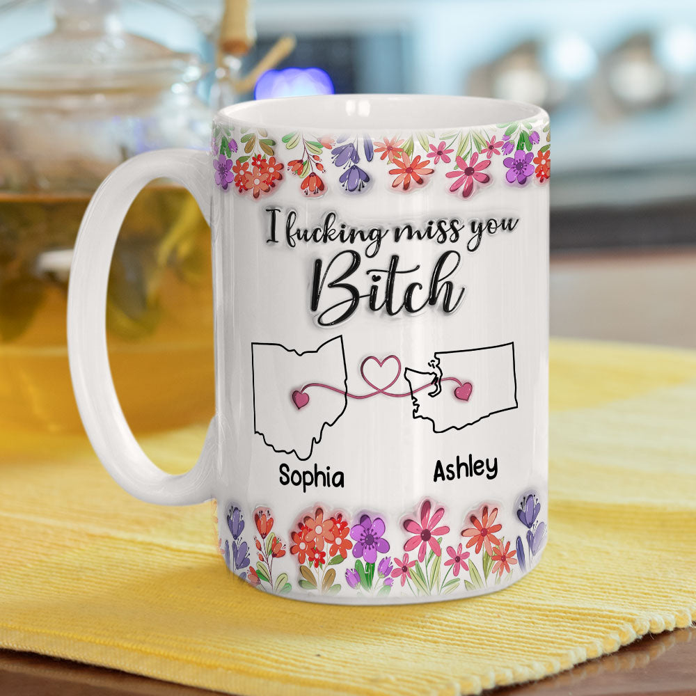 Custom Best Friend, Christmas & Birthday Friendship Keepsake Gift • Miss You Bitch - Personalized 3D Inflated Effect Mug