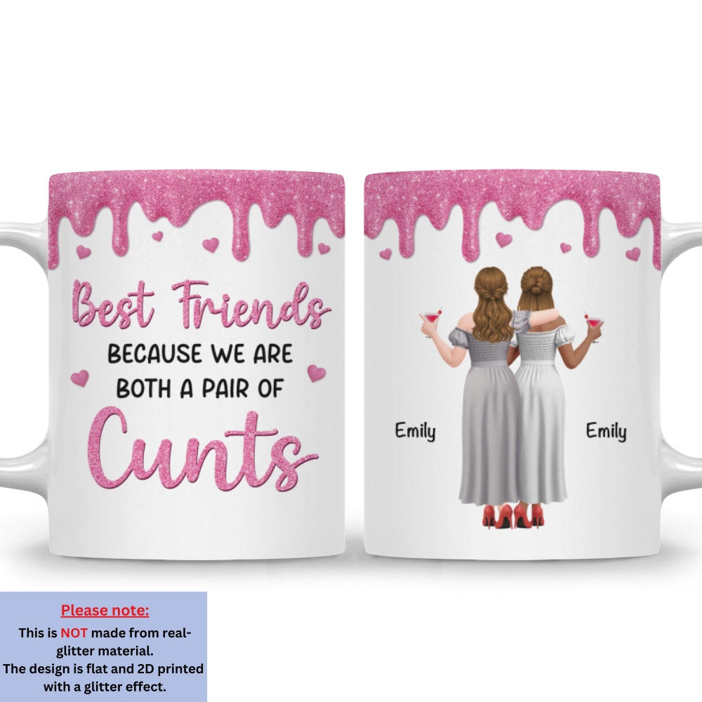 Custom Best Friend, Christmas & Birthday Friendship Keepsake Gift • Best Friends Because - Personalized Coffee Mug