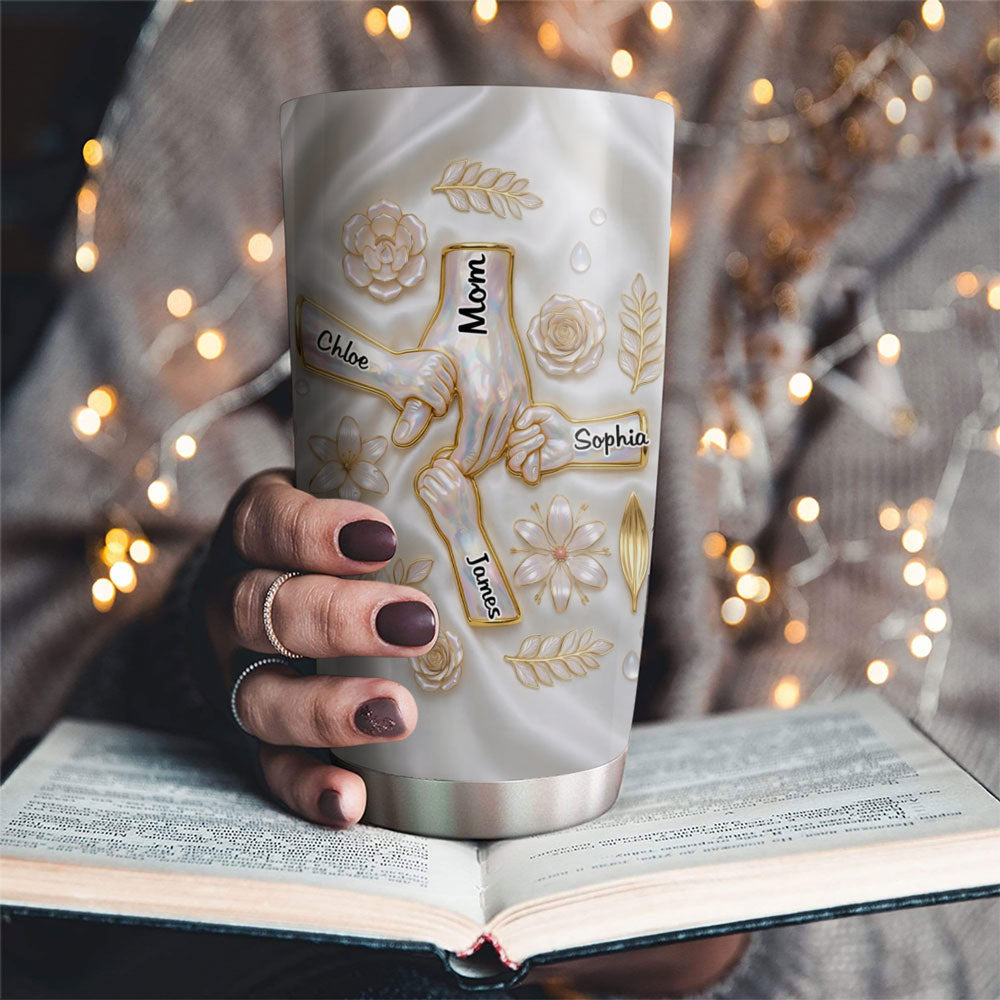 Custom Mother's Day Birthday Gifts For Mom • Holding Hands Family - Personalized 3D Inflated Effect Tumbler