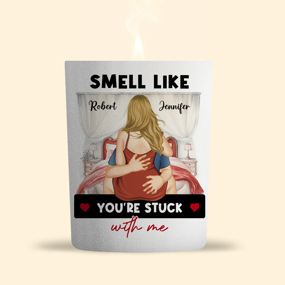 You Are Stuck With Me - Personalized Candle