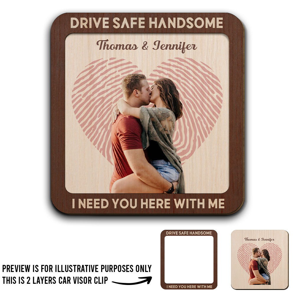 Drive Safe Handsome Photo - Personalized Car Visor Clip