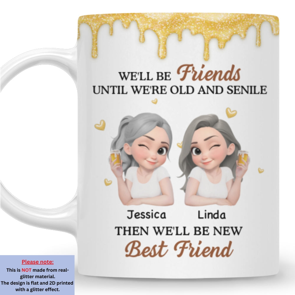Custom Best Friend, Christmas & Birthday Friendship Keepsake Gift • Old And Senile - Personalized Coffee Mug