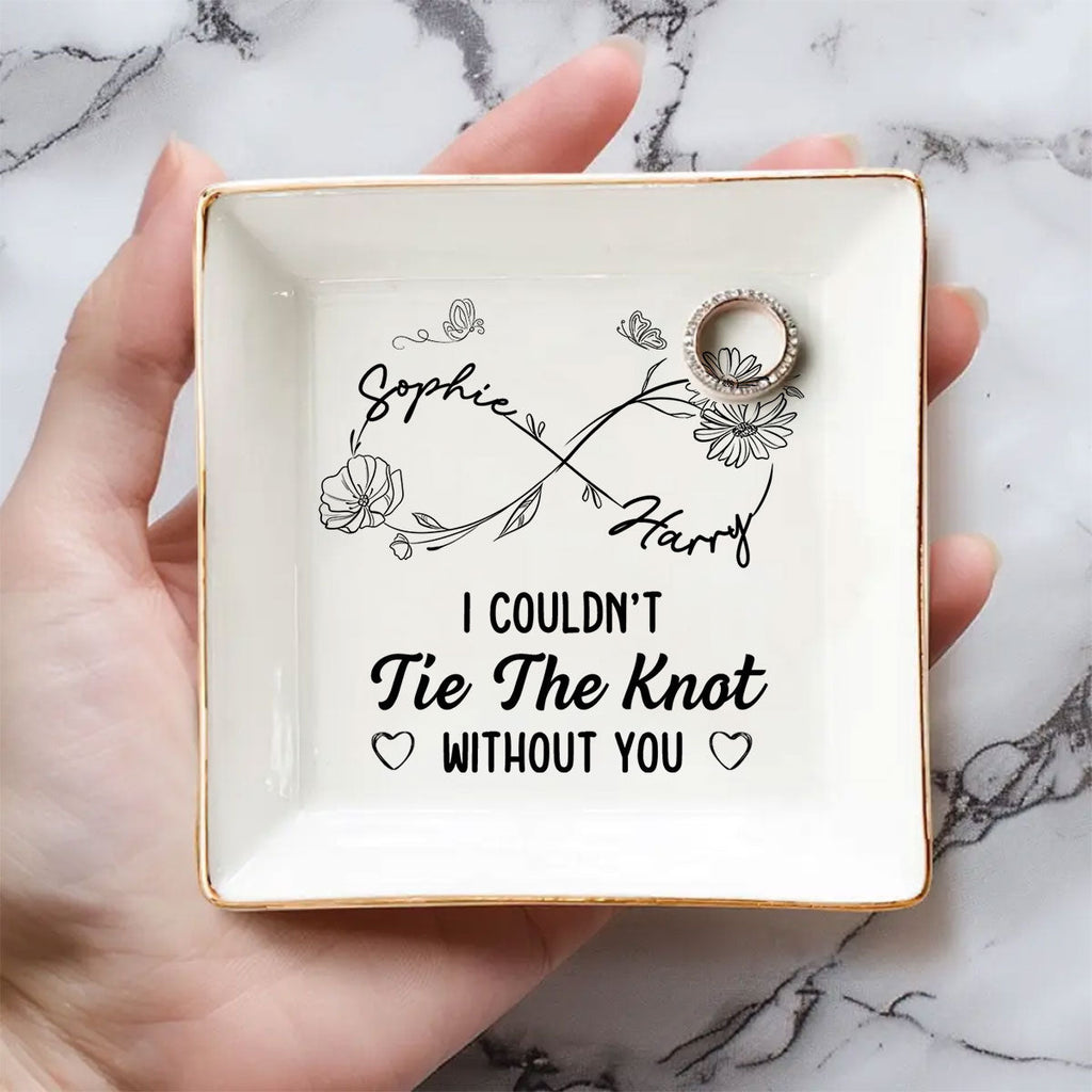 Custom Wife Trinket Dish, Romantic Birthday Anniversary Gift • Could Not Tie The Knot Without You - Personalized Jewelry Dish