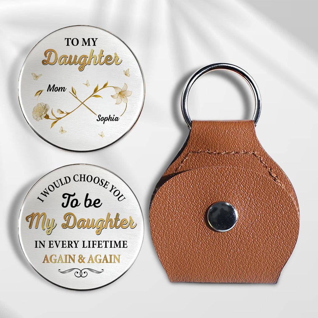 Custom Coin Keychain for Daughter Mom, Mother's Day Birthday Gifts • Again And Again - Personalized Pocket Hug