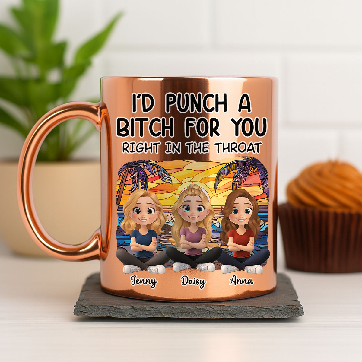 Custom Best Friend, Christmas & Birthday Friendship Keepsake Gift • I Would Punch A Bitch For You Right In The Throat - Personalized Metallic Mug