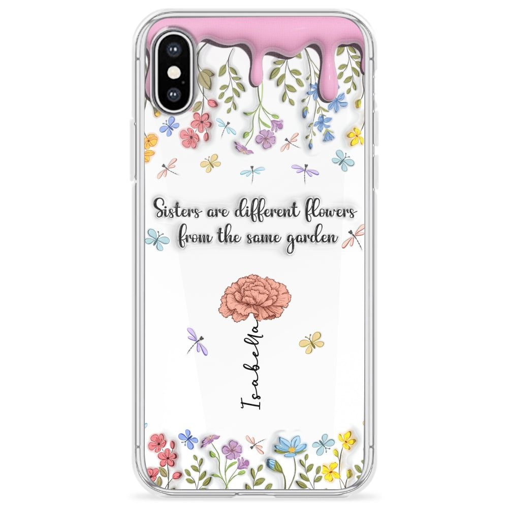 Sisters Are Different Flowers From The Same Garden - Personalized 3D Inflated Effect Phone Case