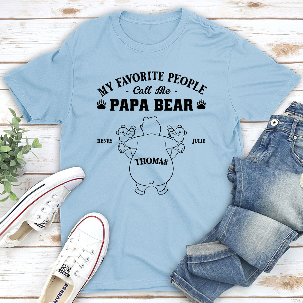 Custom Christmas & Birthday Gift for Dad, Grandpa • My Favorite People Call Me Papa Bear - Personalized Shirt