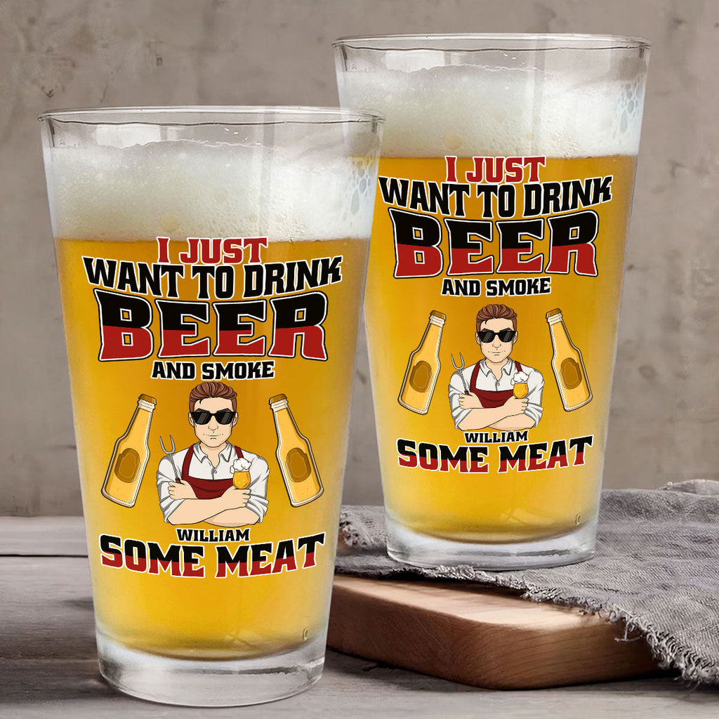 I Just Want To Drink Beer - Personalized Beer Glass