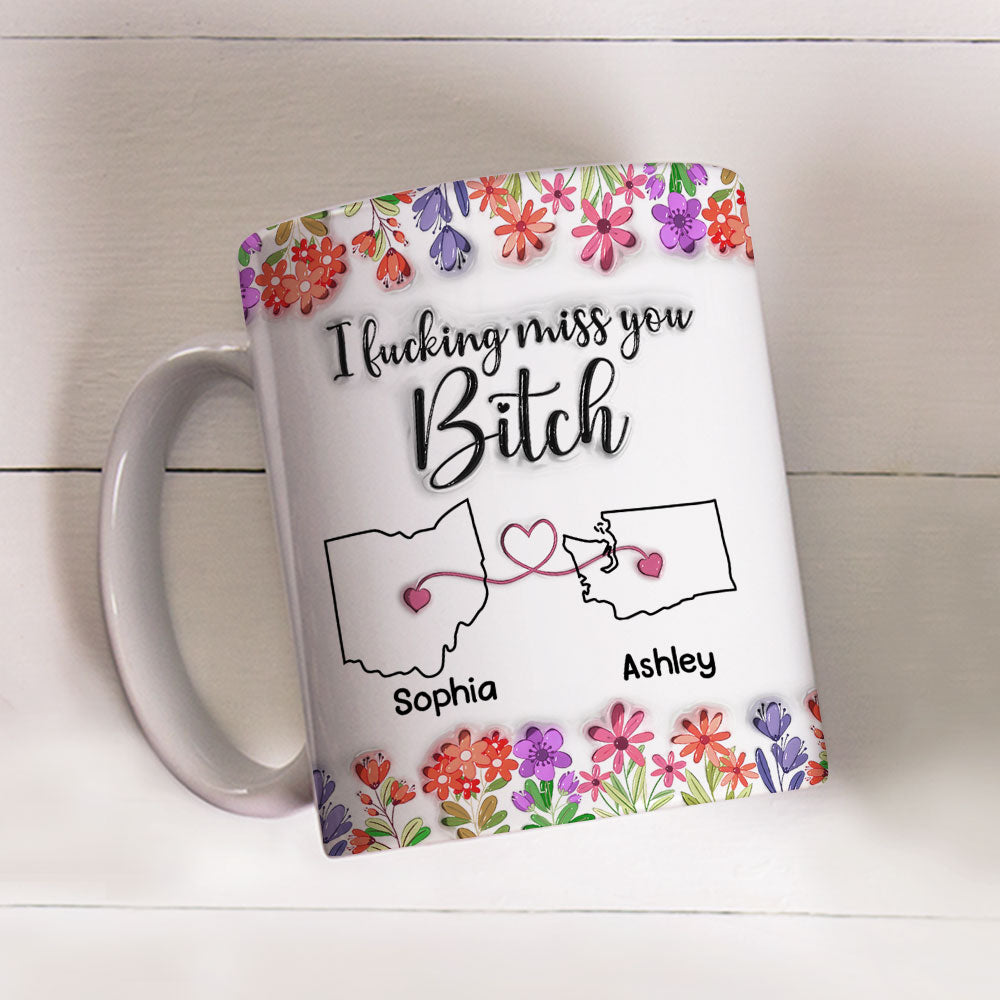 Custom Best Friend, Christmas & Birthday Friendship Keepsake Gift • Miss You Bitch - Personalized 3D Inflated Effect Mug
