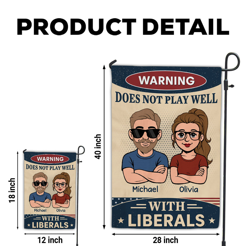 Does Not Play Well With Liberals - Personalized Flag