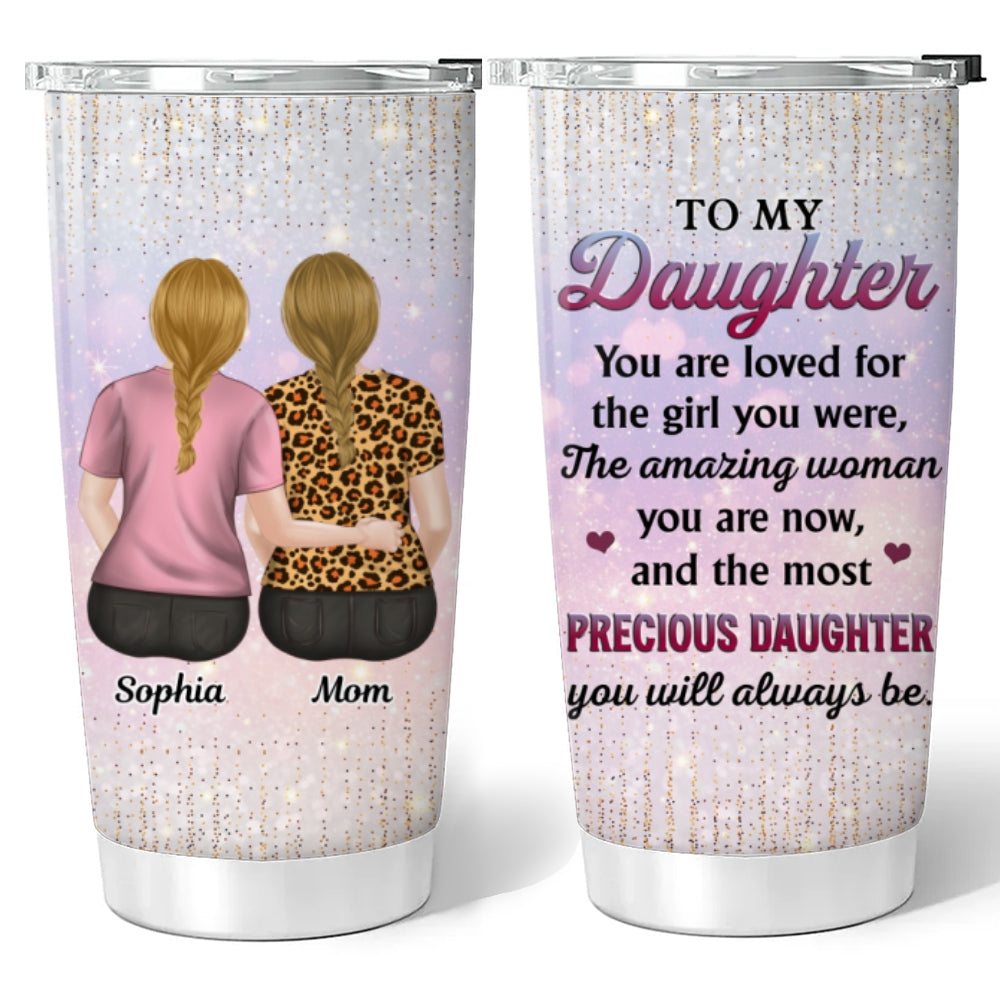 Custom Mother's Day Birthday Gifts For Daughter • You Are Loved For - Personalized Tumbler