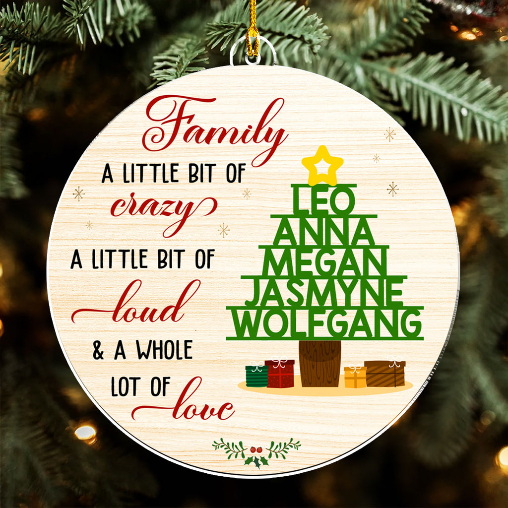 Custom Family Ornament, Christmas Gift for Family Members •  Family A Little Bit Crazy - Personalized Acrylic Ornament