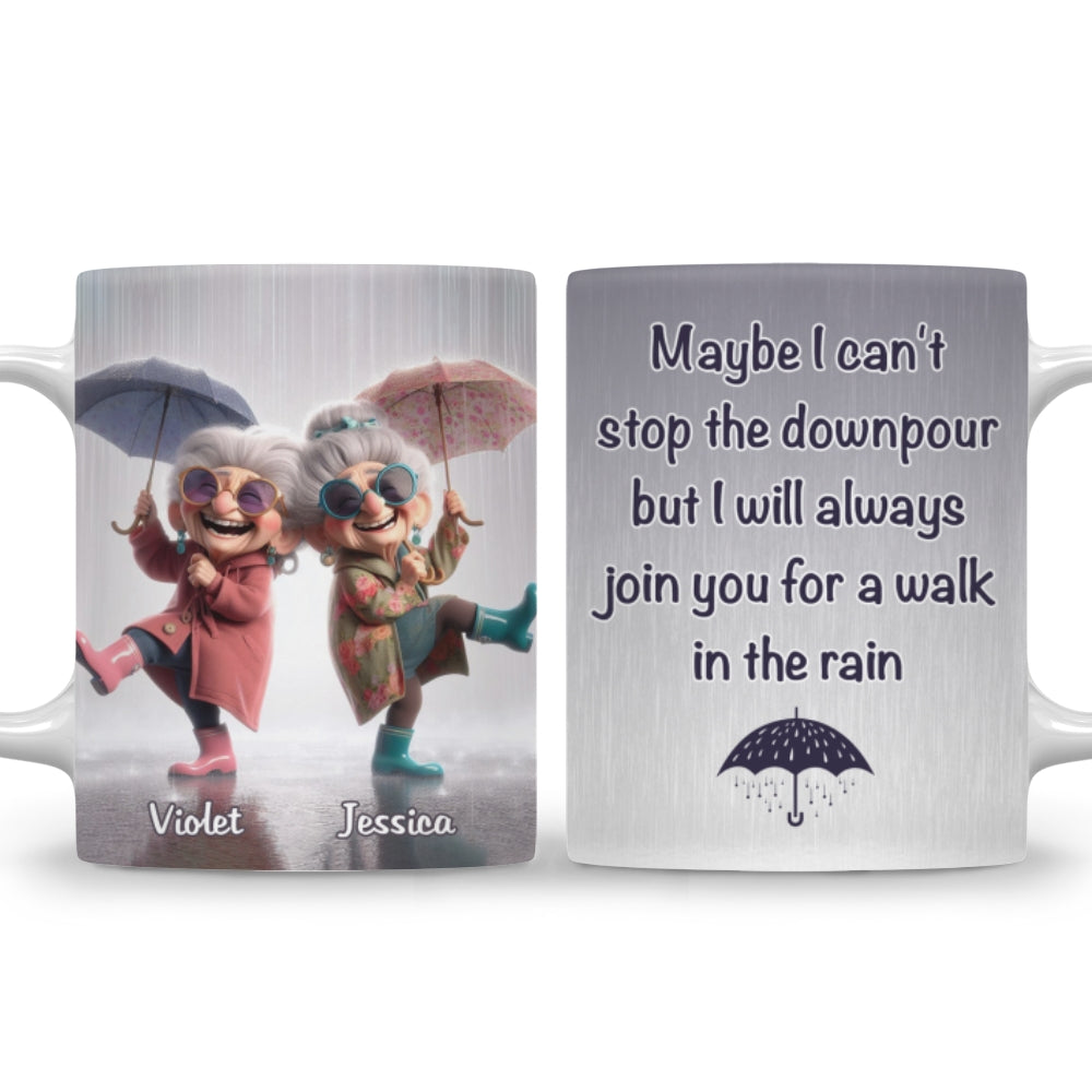 Custom Best Friend, Christmas & Birthday Friendship Keepsake Gift • Maybe I Can Not Stop The Downpour - Personalized Coffee Mug