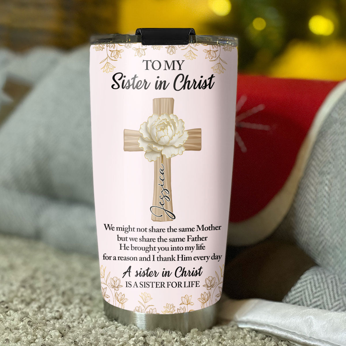 Custom Christmas Birthday Gifts For Sister • Custom Christmas Birthday Gifts For Sister • Sister In Christ - Personalized Tumbler