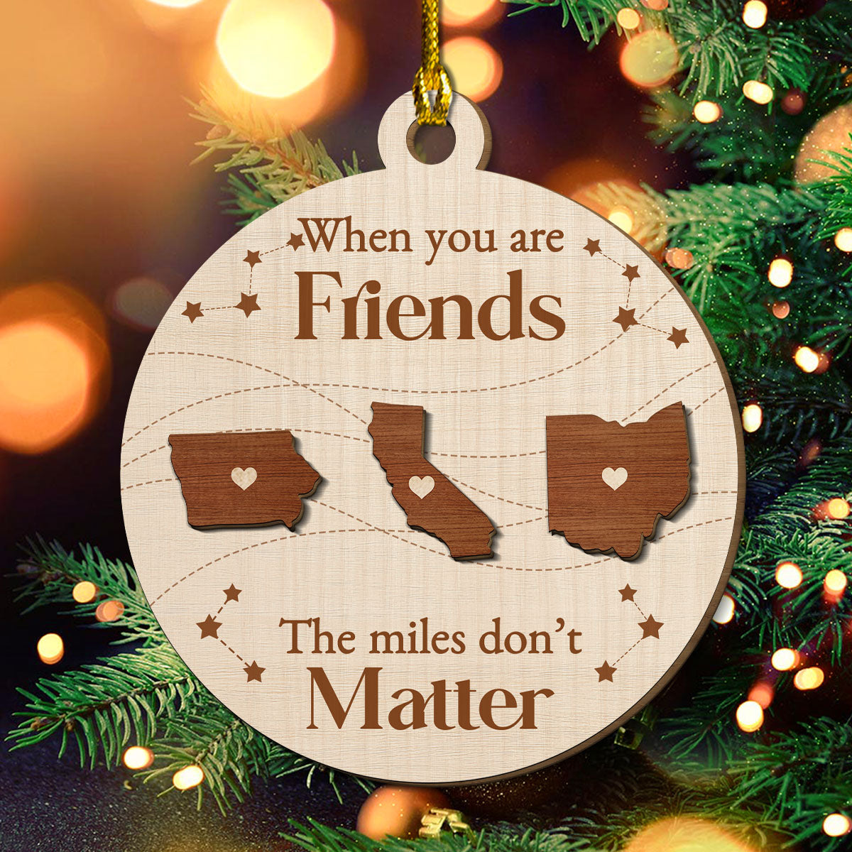 Custom Friendship Christmas Ornament, Best Friend Gift •  When You Are Friends The Miles Do Not Matter - Personalized Freeshape 2-Layered Wood Ornament