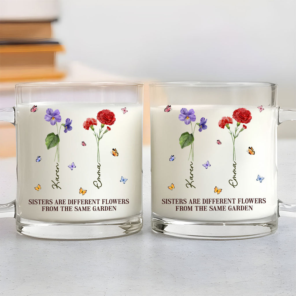Custom Christmas & Birthday Keepsake Gift • Sisters Are Different Flowers From The Same Garden - Personalized Glass Mug