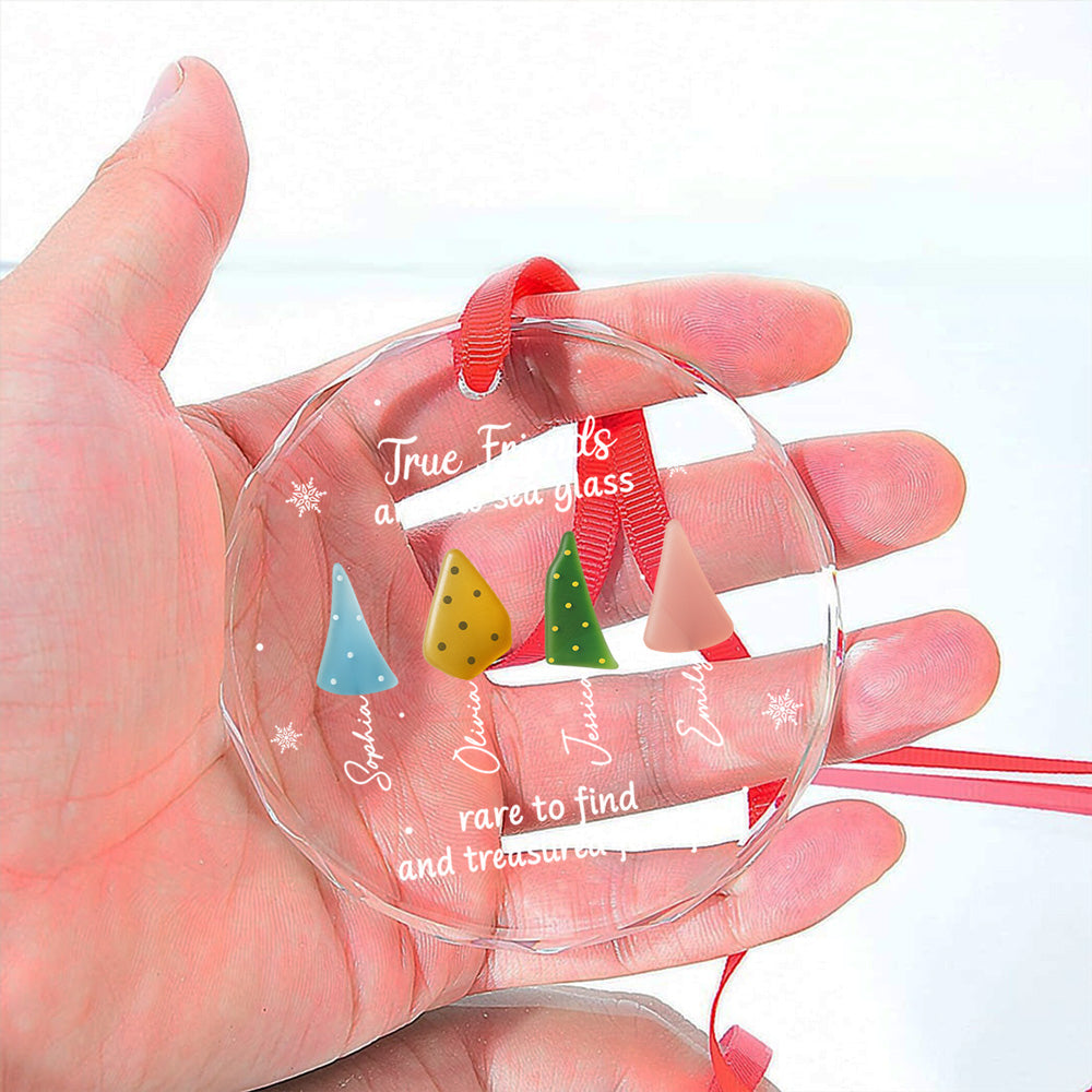 Custom Friendship Christmas Ornament, Best Friend Gift •  True Friend Are Like Sea Glass - Personalized Glass Ornament