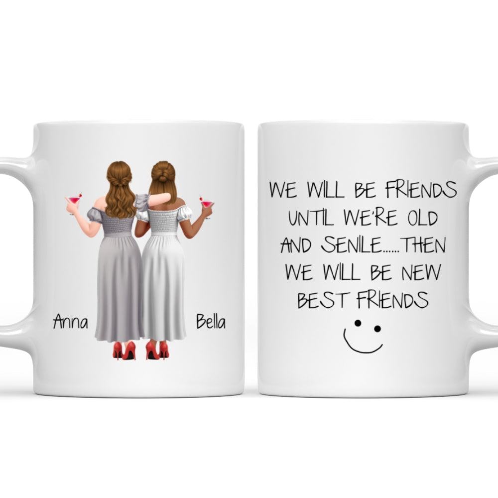 Custom Best Friend, Christmas & Birthday Friendship Keepsake Gift • We Will Be Friends Until We Are Old Version 2 - Personalized Coffee Mug