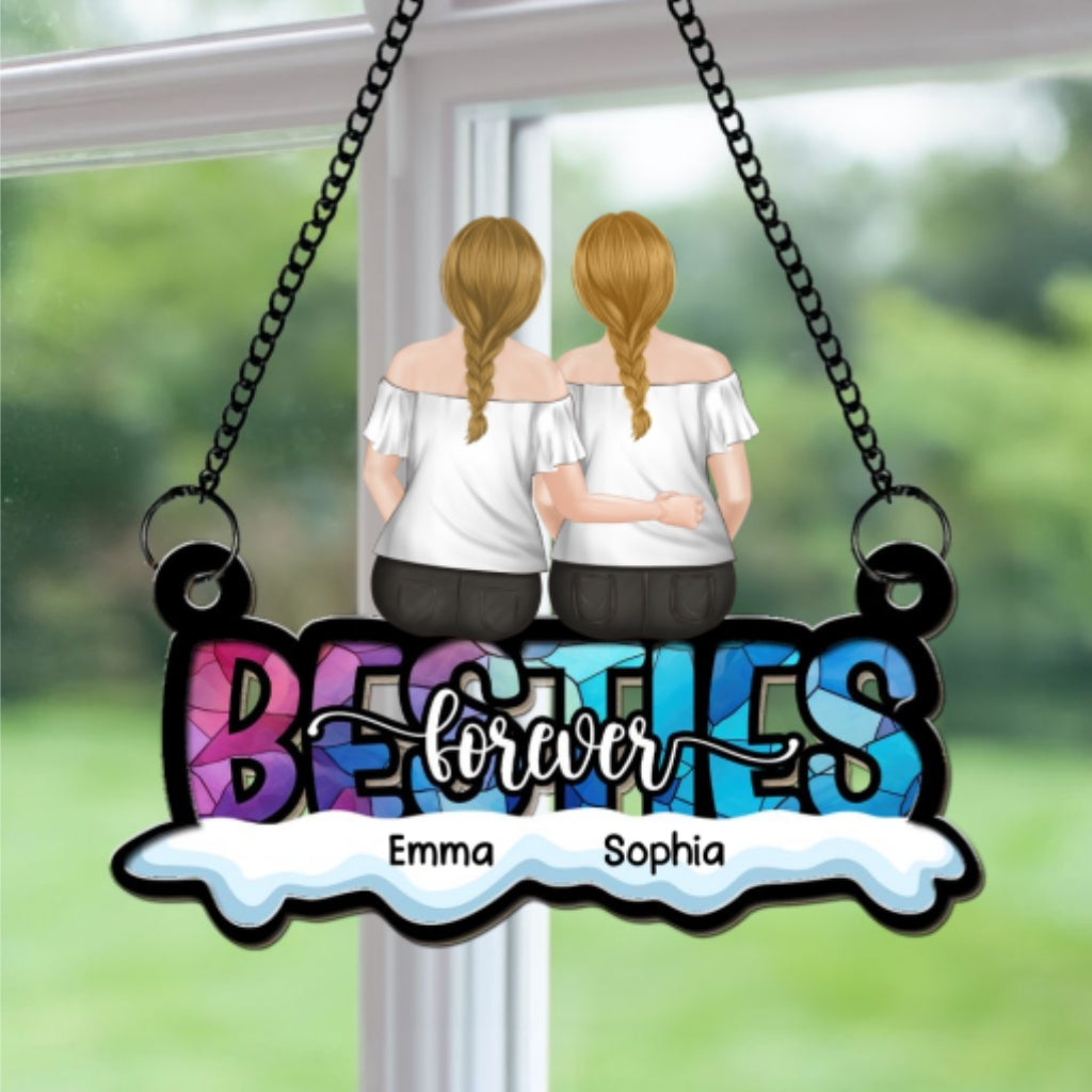 Custom Best Friend Hanging Decor, Friendship Birthday Gifts • Besties Forever - Personalized Suncatcher