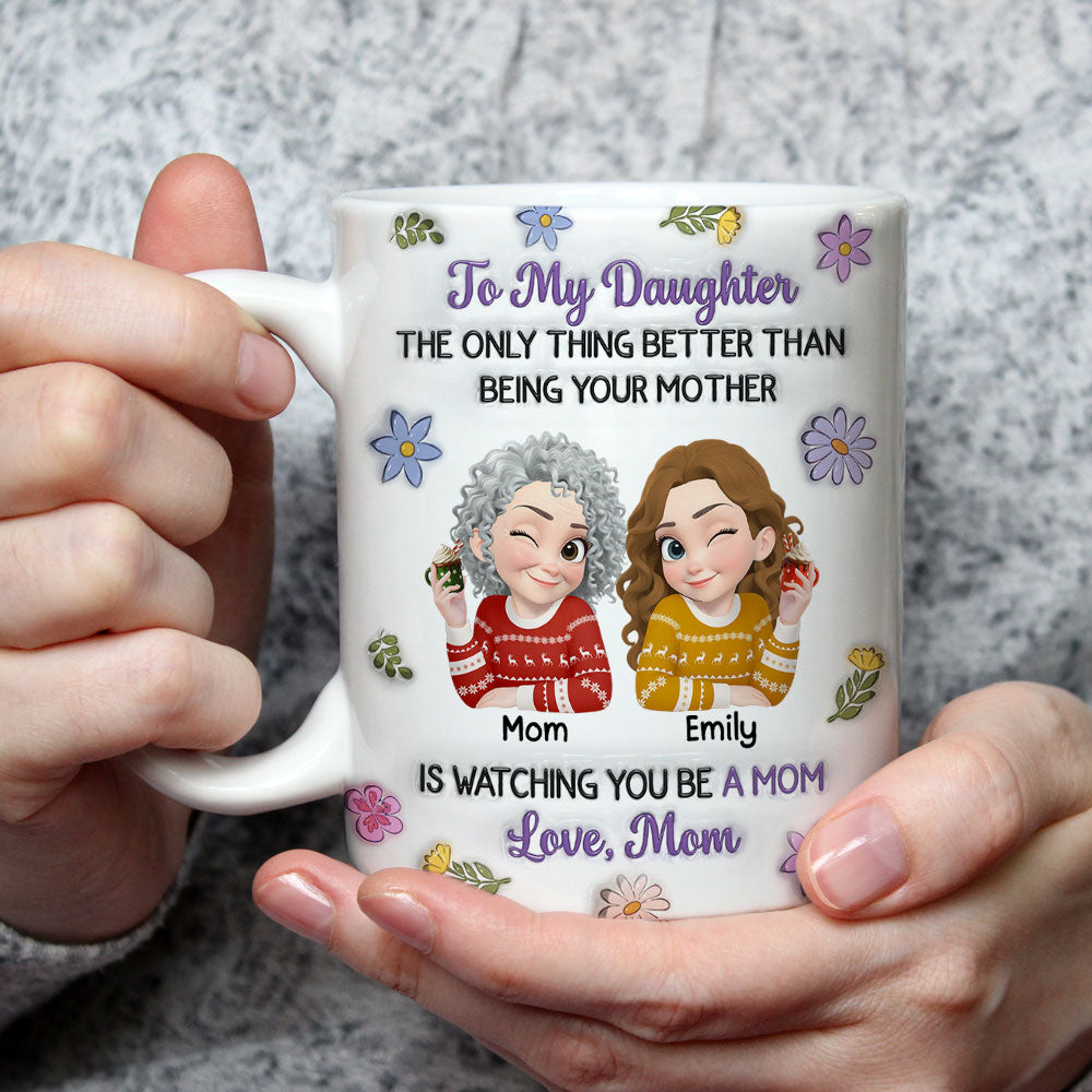 Custom Christmas & Birthday Gift for Daughter • From My Daughter To Mom - Personalized 3D Inflated Effect Mug