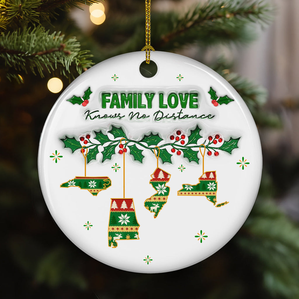 Custom Family Christmas Ornament for Long Distance Families •  No Distance Known - Personalized 3D Inflated Effect Ceramic Ornament