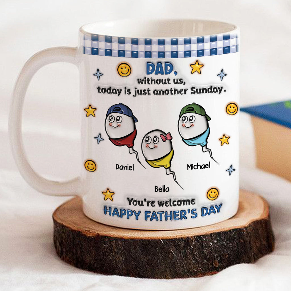 Custom Father's Day, Special Gift for Dad & Grandpa • Without Me - Personalized 3D Effect Coffee Mug
