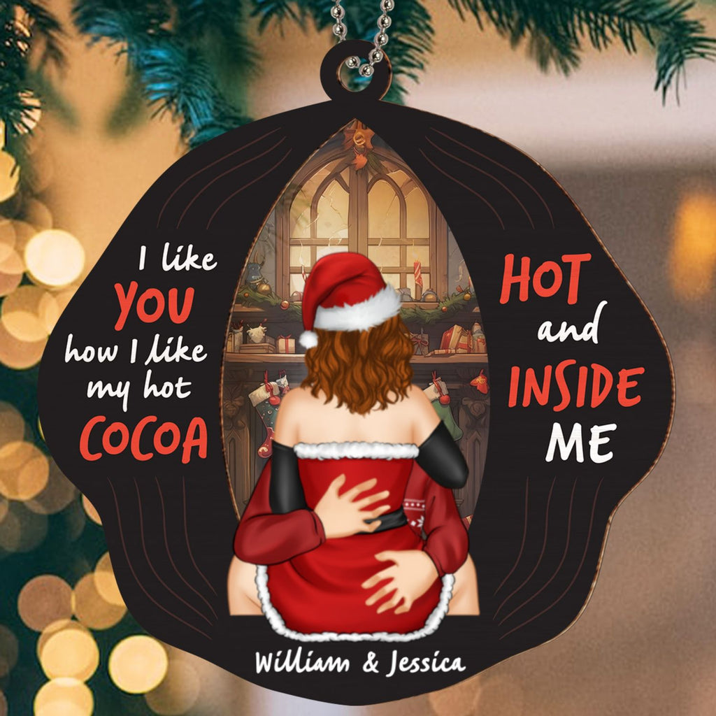Custom Couple Christmas Ornament, Anniversary Gift •  I Like My Hot Cocoa - Personalized Suncatcher Ornament
