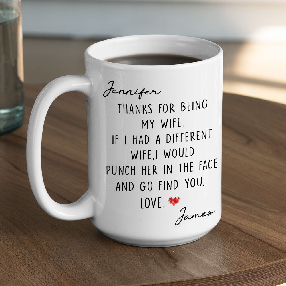 Custom Anniversary Keepsake Gifts For Couple • If I Had A Different Wife - Personalized Coffee Mug