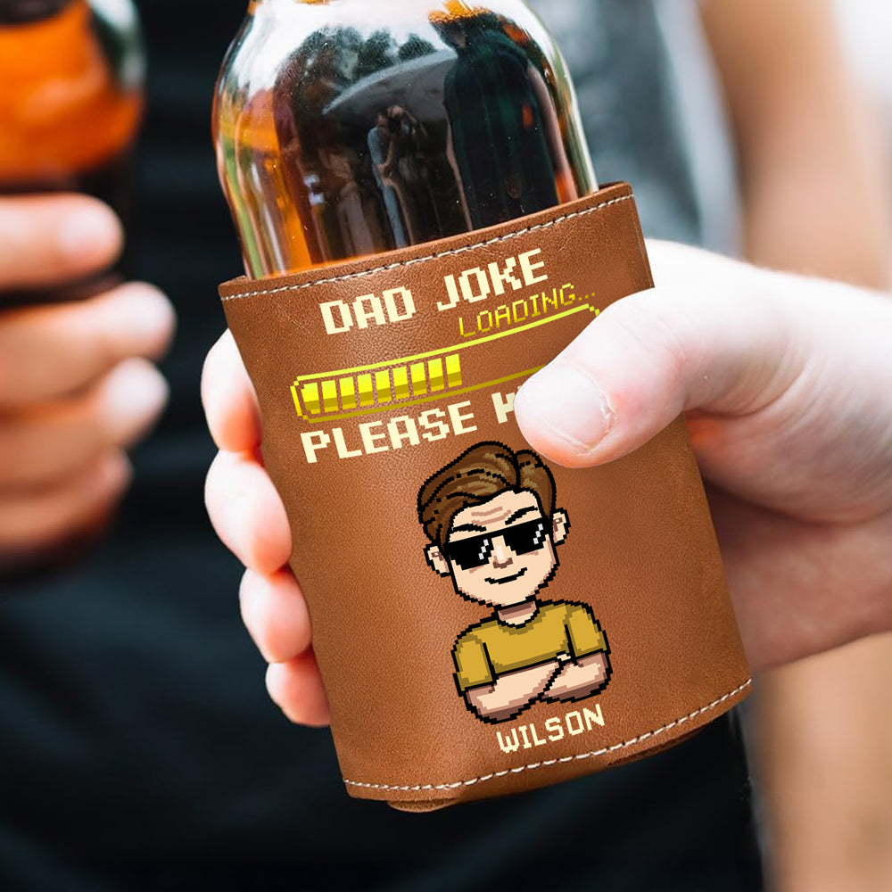 Dad Joke Loading Please Wait - Personalized Leather Can Cooler Holder