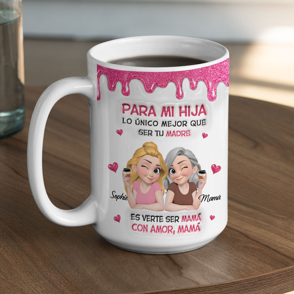 Custom Mother's Day Gift for Daughter • Watching Daughter Be A Mom Spanish - Personalized 3D Inflated Effect Mug