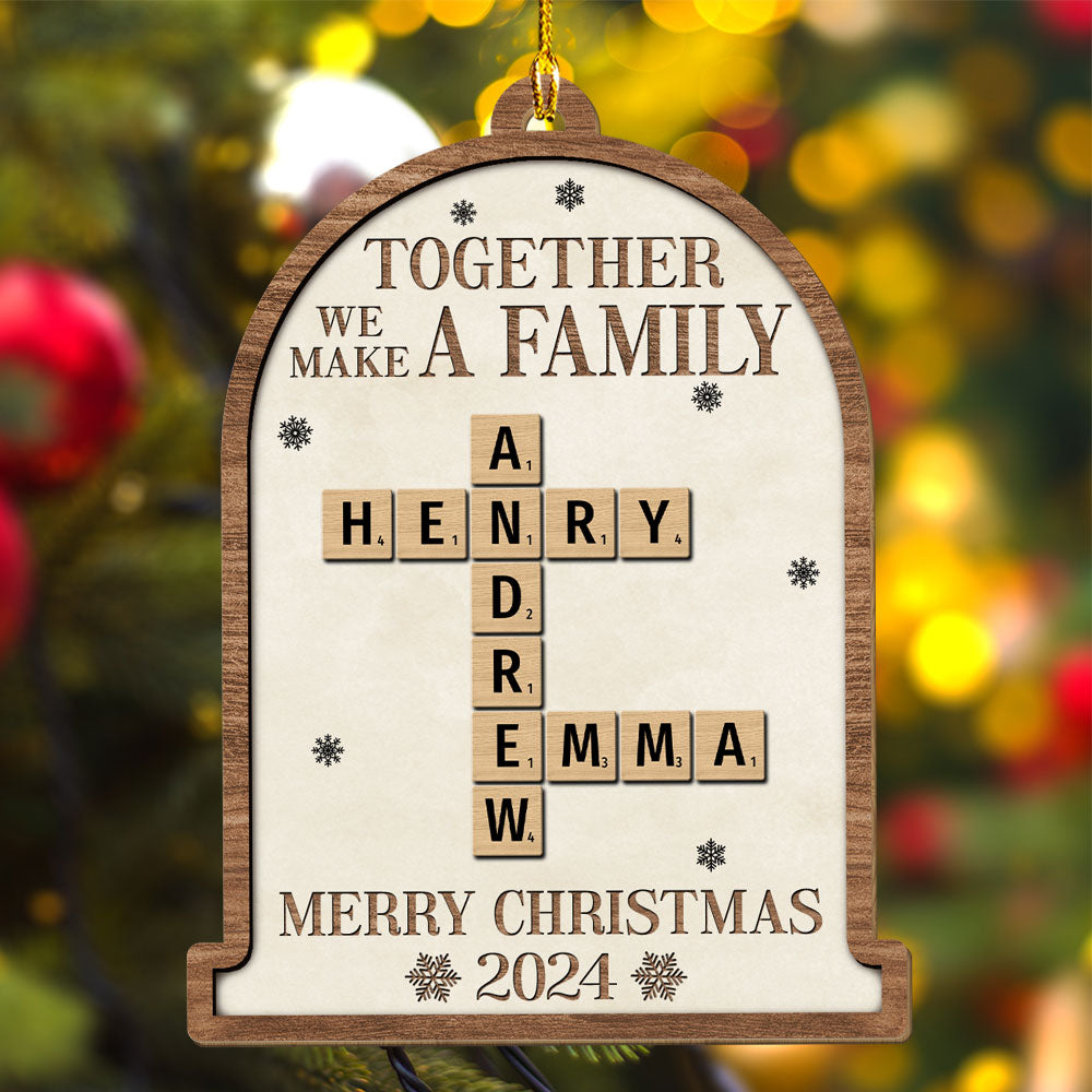 Custom Family Ornament, Christmas Gift for Family Members •  Together We Make A Family Christmas - Personalized Wood Ornament