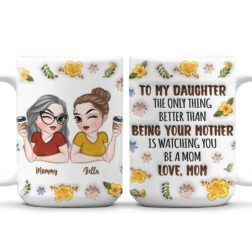 Custom Christmas & Birthday Gift for Daughter • Watching You - Personalized 3D Inflated Effect Mug