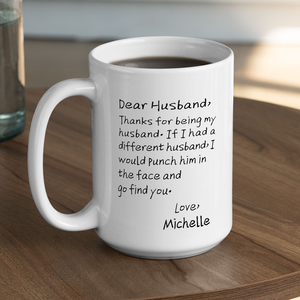 Custom Anniversary Keepsake Gifts For Couple • If I Had A Different Husband - Personalized Coffee Mug