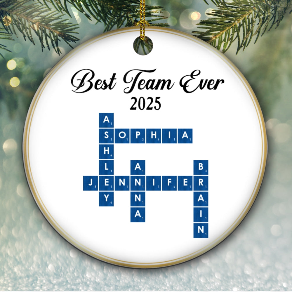 Custom Coworker Christmas Ornament, Team Appreciation Gift •  Best Team Ever 2025 - Personalized Ceramic Ornament