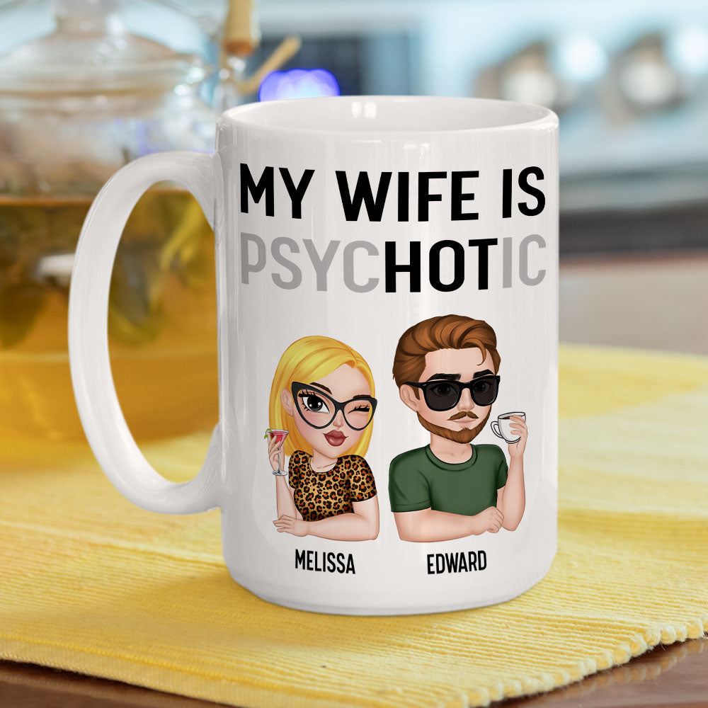Custom Anniversary Keepsake Gifts For Couple • My Wife Is Hot - Personalized Coffee Mug