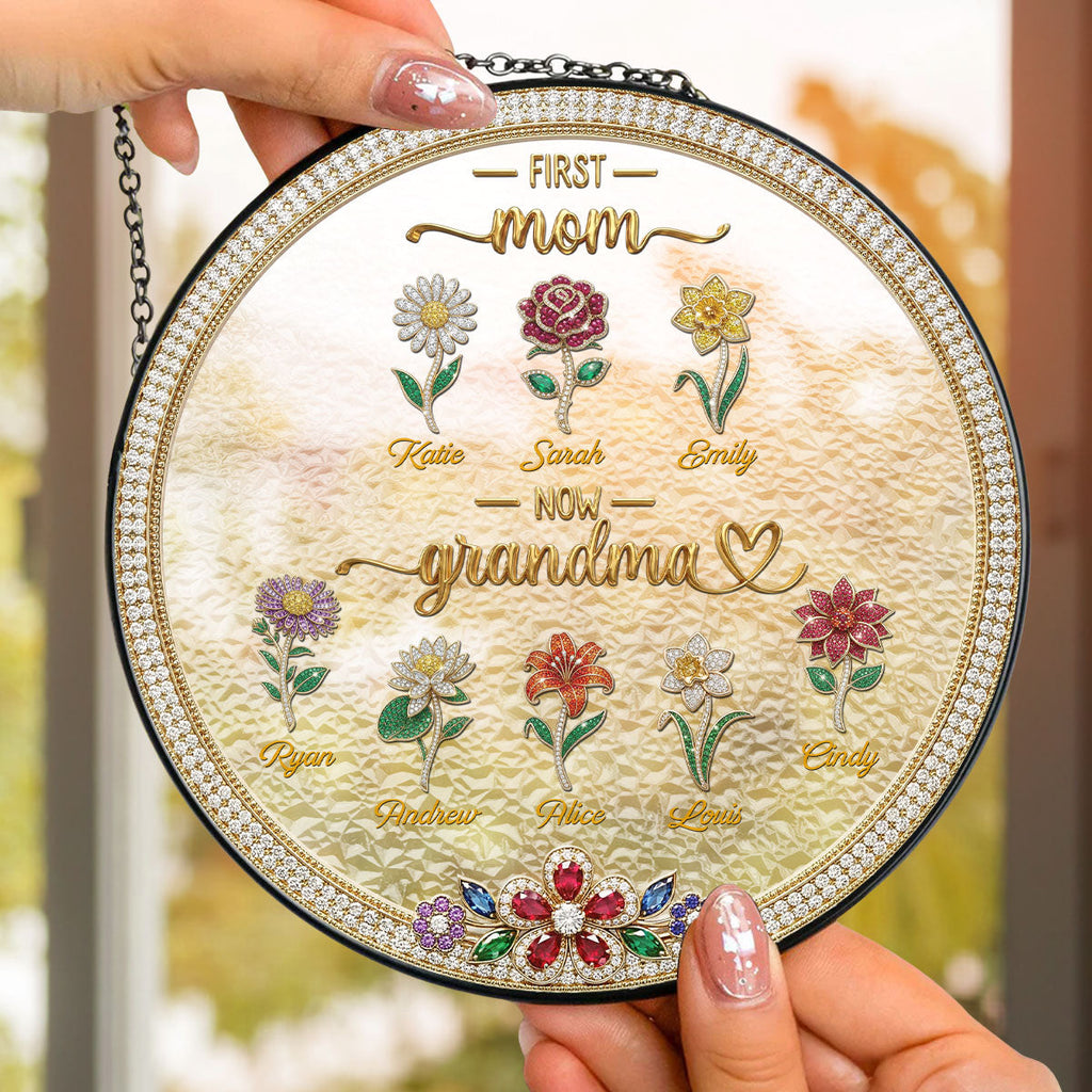 Custom Grandma Hanging Decor, Mother's Day Birthday Gifts • First Mom Now Grandma Flowers - Personalized Window Hanging Suncatcher