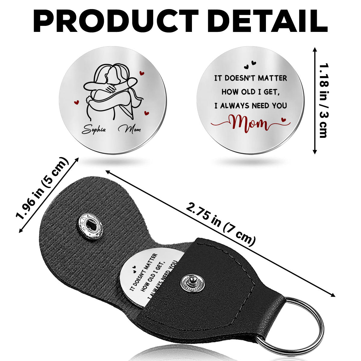 Custom Mom Coin Keychain, Mother's Day Birthday Keepsake • I Always Need You Mom - Personalized Pocket Hug