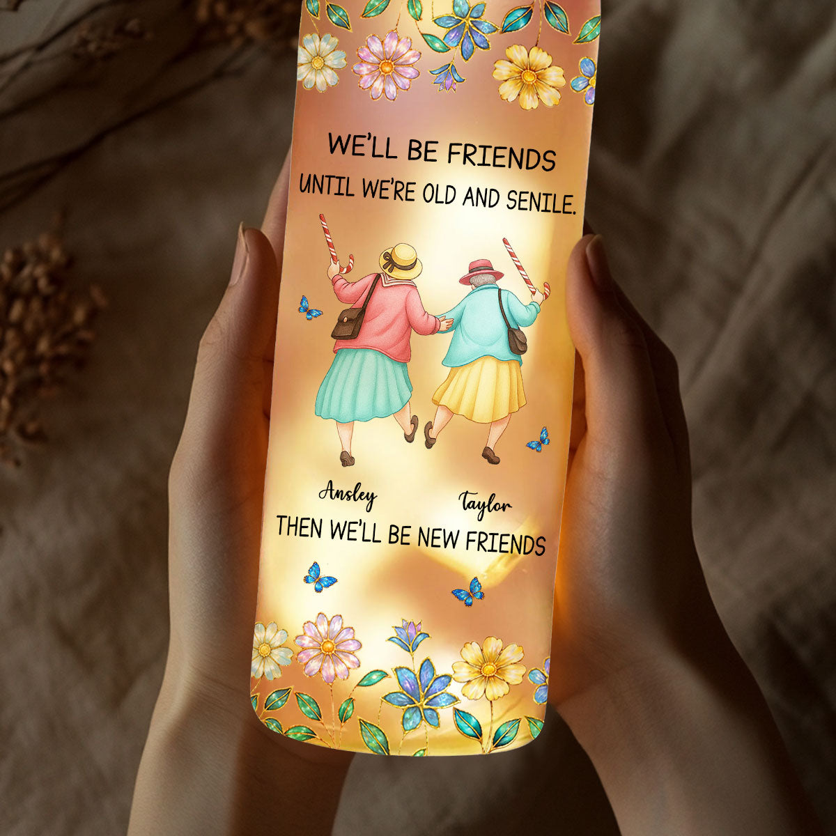 Friends Until We Are Old And Senile - Personalized Bottle Lamp